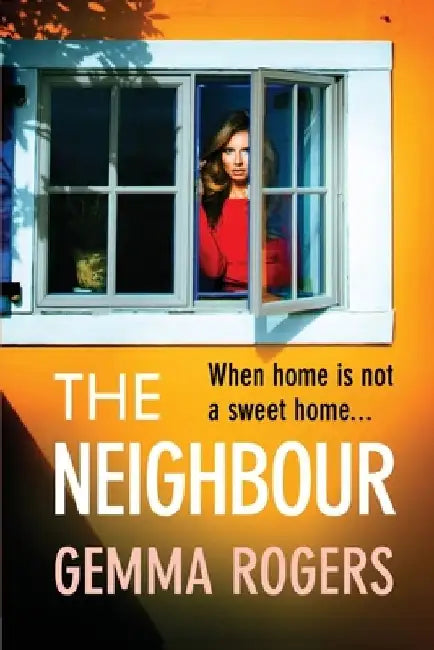 The Neighbour by Gemma Rogers