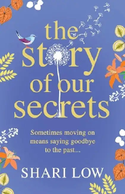 The Story of Our Secrets by Shari Low