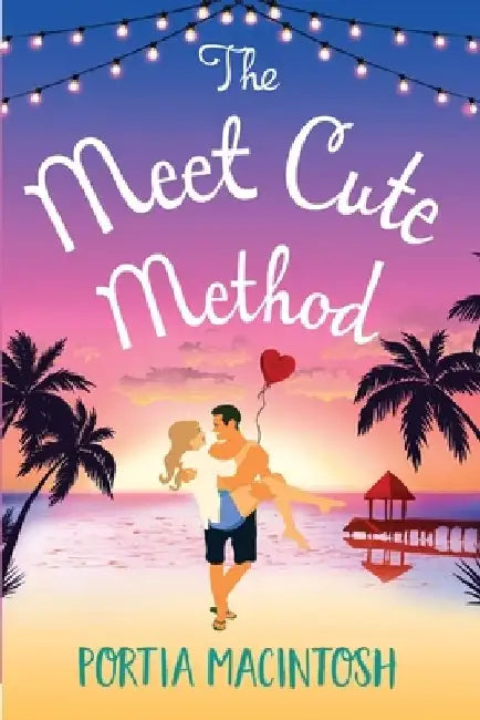 The Meet Cute Method by Portia Macintosh