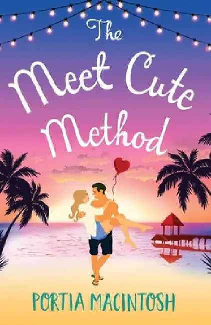 The Meet Cute Method by Portia Macintosh
