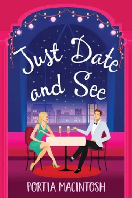 Just Date and See by Portia Macintosh