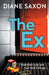 The Ex by Diane Saxon