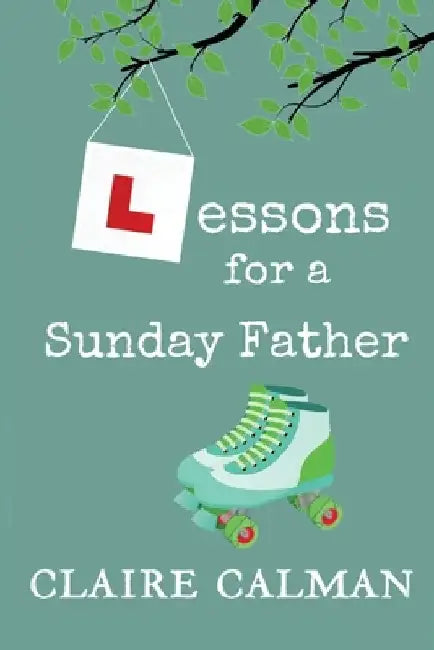 Lessons For A Sunday Father by Claire Calman