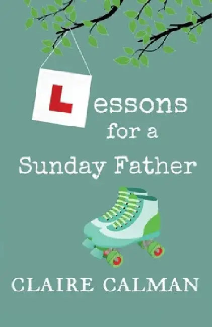 Lessons For A Sunday Father by Claire Calman