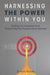 Harnessing The Power Within You