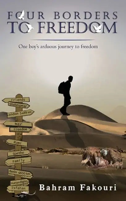 Four Borders To Freedom by Bahram Fakouri