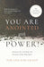 You Are Anointed With Power