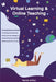 Virtual learning and online teaching - The Essential survival Guide for teaching online filled with secrets and proven strategies to make learning eas by Yasmin Arthur