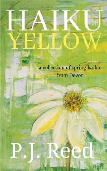 Haiku Yellow by P. J. Reed