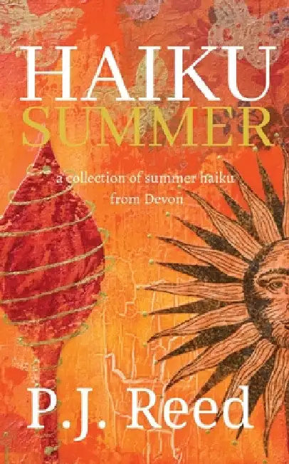 Haiku Summer by P. J. Reed