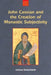John Cassian and the Creation of Monastic Subjectivity by Joshua Daniel Schachterle