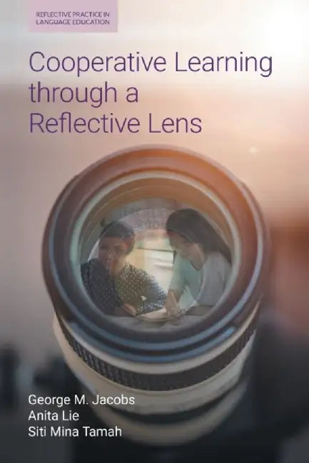 Cooperative Learning Through a Reflective Lens by George M. Jacobs