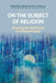 On the Subject of Religion: Charting the Fault Lines of a Field of Study by James Dennis Lorusso