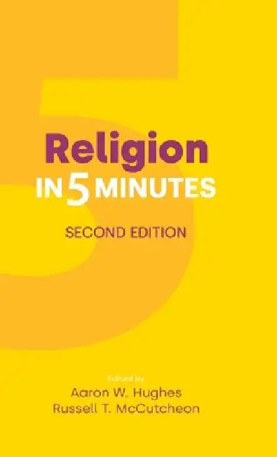 Religion in Five Minutes: Second Edition by Aaron W. Hughes
