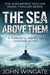 The Sea Above Them: A powerful novel of disaster at sea by John Wingate