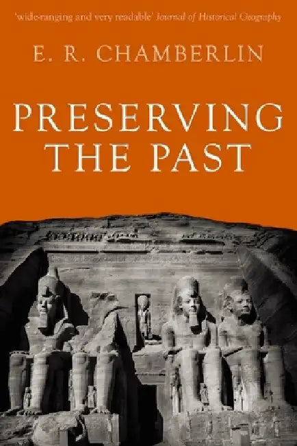 Preserving the Past by E. R. Chamberlin