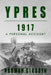 Ypres, 1917: A Personal Account by Norman Gladden