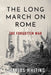 The Long March on Rome: The Forgotten War by Charles Whiting