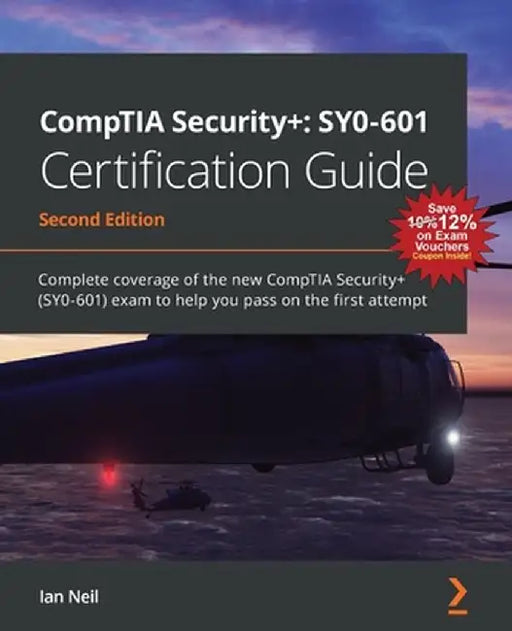 CompTIA Security+: SY0-601 Certification Guide - Second Edition: SY0-601 Certification Guide: C: Author by Neil