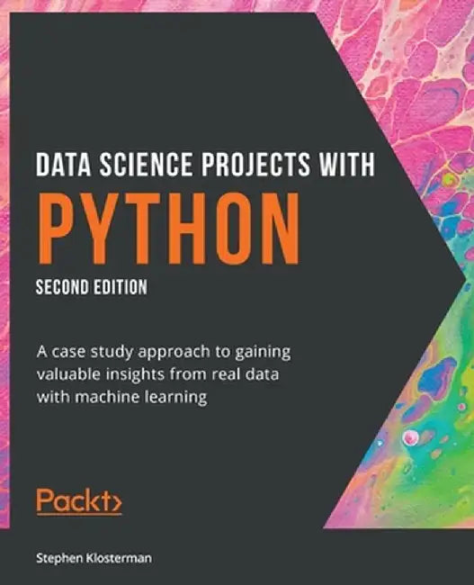 Data Science Projects with Python by Stephen Klosterman