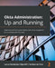 Okta Administration: Up and Running: Implement enterprise-grade identity and access management for on-premises and cloud apps by Lovisa Stenbäcken Stjernlöf