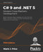 C# 9 and .NET 5 - Modern Cross-Platform Development - Fifth Edition: Build intelligent apps, websites, and services with Blazor, ASP.NET Core, and Ent by Mark J. Price