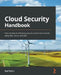 Cloud Security Handbook: Find out how to effectively secure cloud environments using AWS, Azure, and GCP by Eyal Estrin