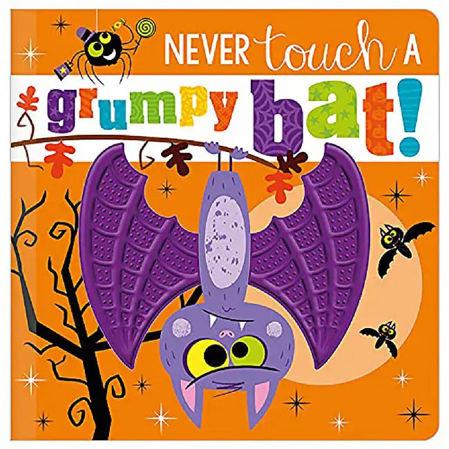 Never Touch a Grumpy Bat! by Rosie Greening