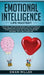 Emotional Intelligence - Life Mastery: Practical self development guide for success in business and your personal life. Improve your Social Skills, NL by Ewan Miller