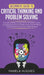 Beginners Guide to Critical Thinking and Problem Solving: Become a Better Critical Thinker & Problem Solver, by Using Secret Tools & Techniques That W by Pamela Hughes