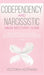 Codependency and Narcissistic Abuse Recovery Guide: Cure Your Codependent & Narcissist Personality by Hoffman, Victoria