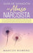 Guía de sanación del abuso narcisista: ¡Sigue la guía esencial de recuperación de narcisistas, sana y deja atrás una relación emocional abusiva! ¡Recu by Marcos Romero