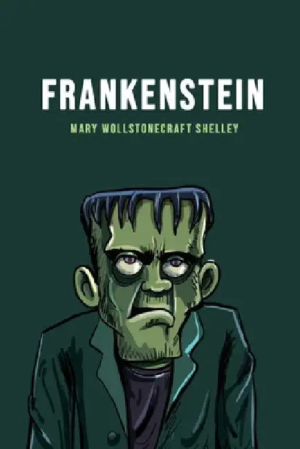 Frankenstein by Mary Wollstonecraft Shelley