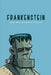 Frankenstein by Mary Wollstonecraft Shelley