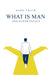 What Is Man? And Other Essays by Mark Twain