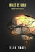 What Is Man? And Other Essays by Mark Twain
