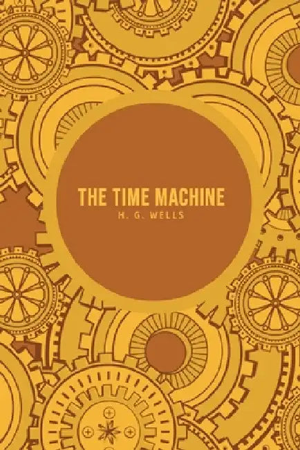 The Time Machine by H. G. Wells