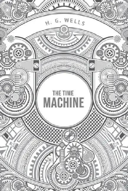 The Time Machine by H. G. Wells