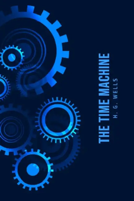 The Time Machine by H. G. Wells