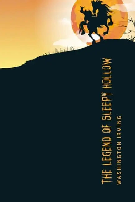 The Legend of Sleepy Hollow by Washington Irving