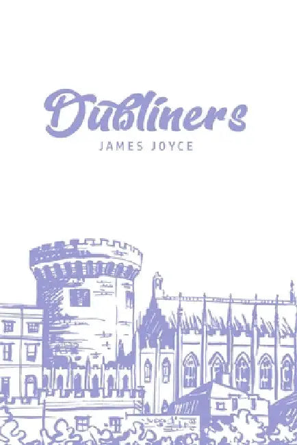 Dubliners by James Joyce