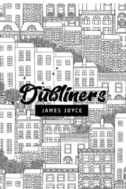 Dubliners by James Joyce