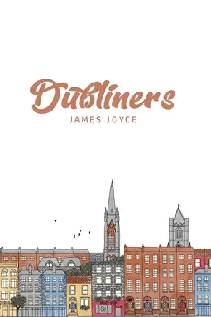 Dubliners by James Joyce