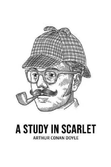A Study in Scarlet by Arthur Conan Doyle