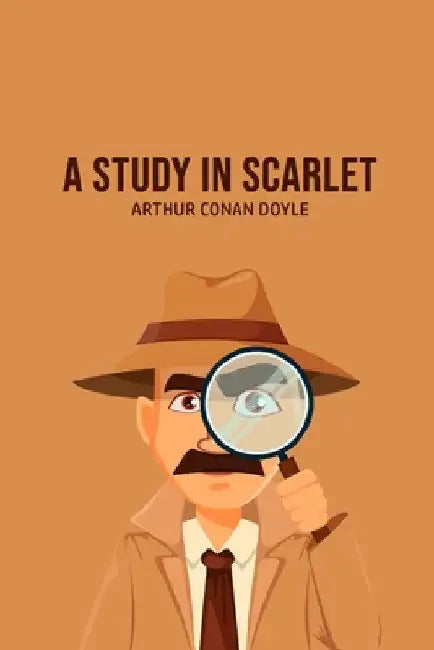 A Study in Scarlet by Arthur Conan Doyle