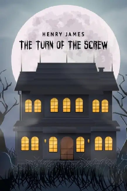 The Turn of the Screw by Henry James