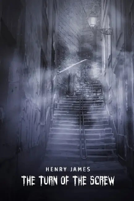 The Turn of the Screw by Henry James