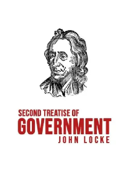 Second Treatise of Government by John Locke