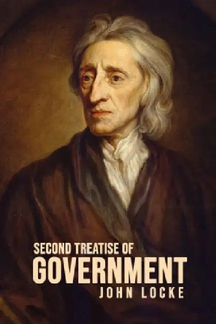 Second Treatise of Government by John Locke