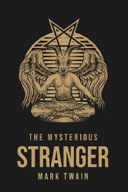 The Mysterious Stranger by Mark Twain